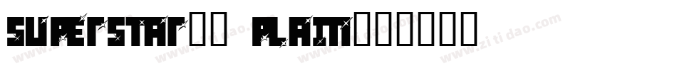 Superstar.. Plain字体转换